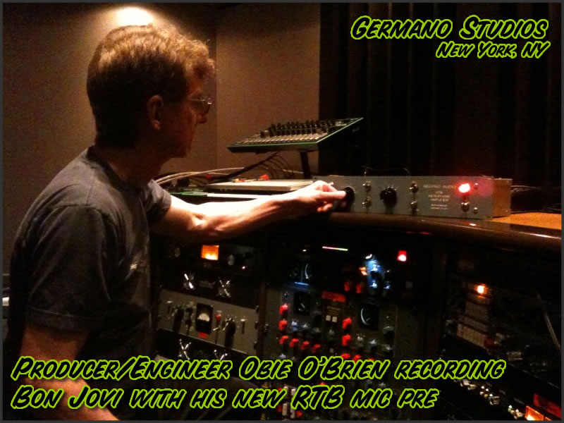 Engineer Obie O'Brien Recording With Bon Jovi in NYC Using His New RTB Mic Preamp